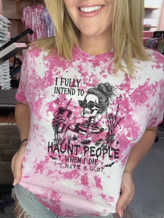 I fully intend to haunt people when I die… I have a list