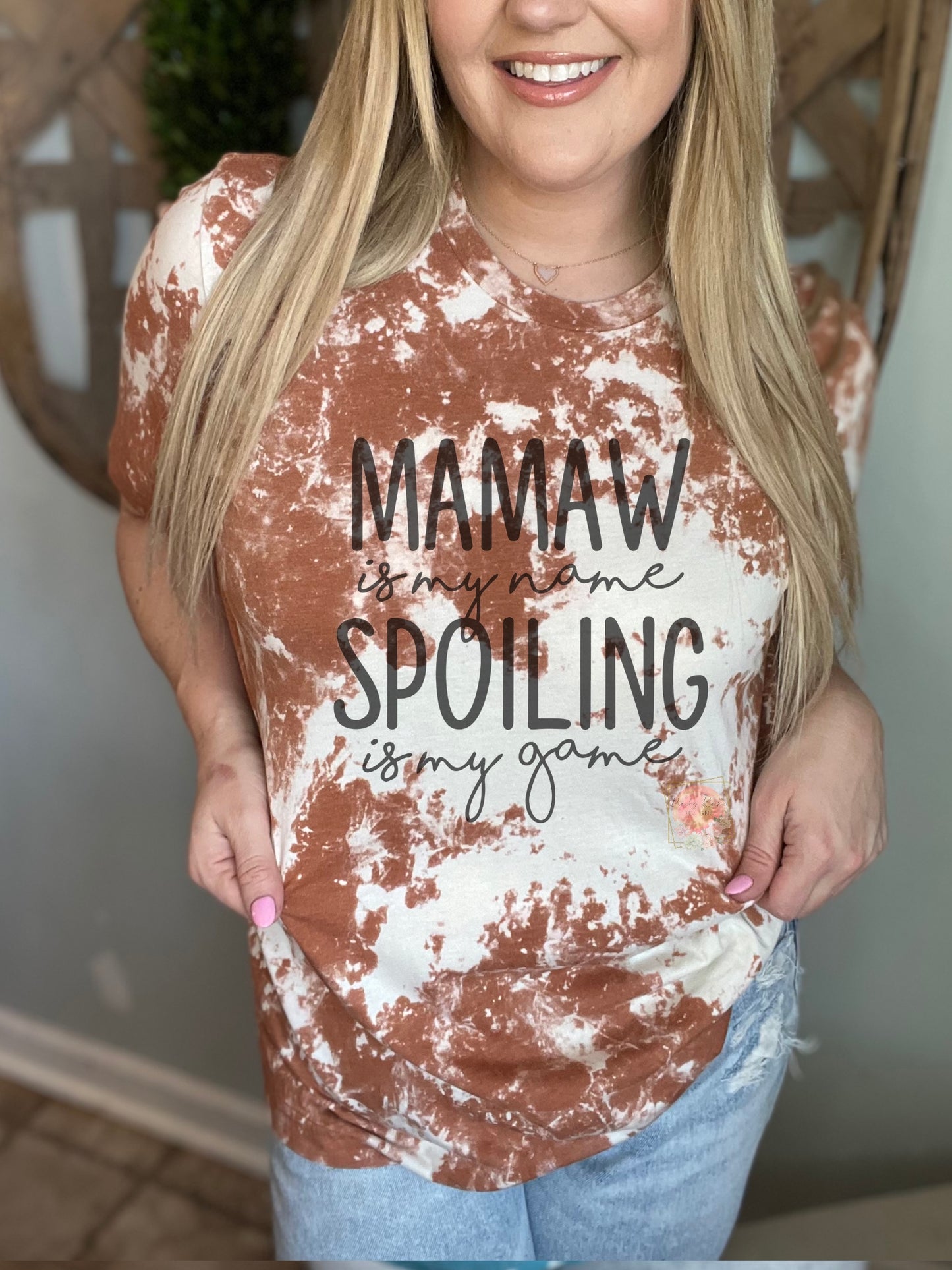 Mamaw is my name, spoiling is my game