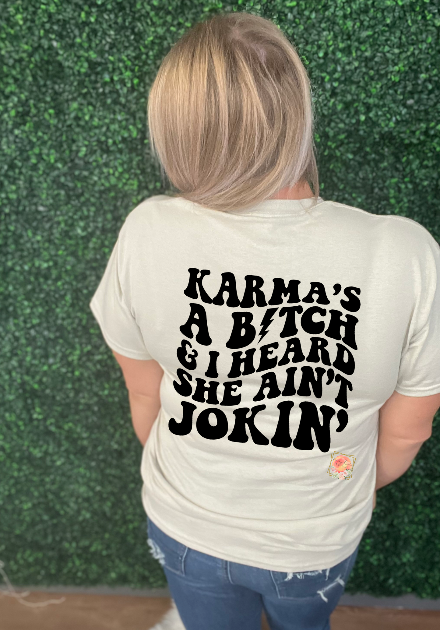 Karmas a bitch tee