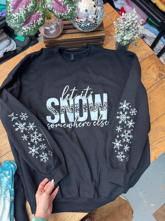 Size 3XL Slightly imperfect let it snow somewhere else crewneck