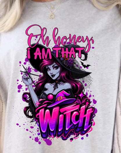 Oh honey I am that witch