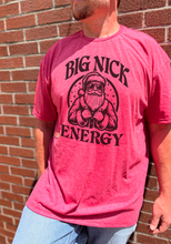 Load image into Gallery viewer, Big nick energy

