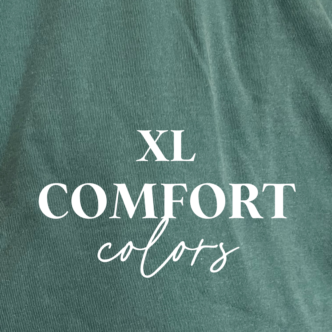 SIZE XL comfort colors tees (choose your own print)
