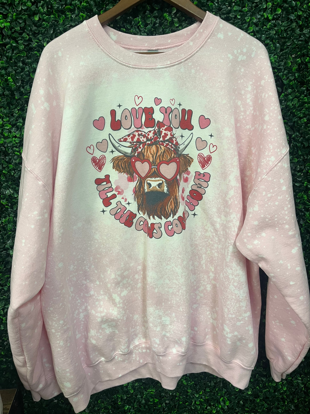 Size 3XL slightly imperfect Love you till the cows come home pink crewneck￼