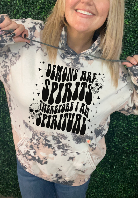 Demons are spirits, therefore I am spiritual