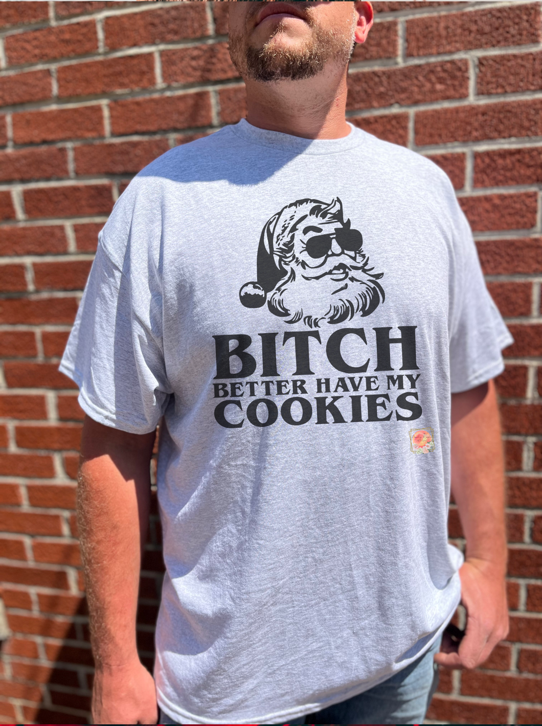 Bitch better have my cookies￼