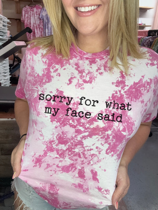 Sorry for what my face said type