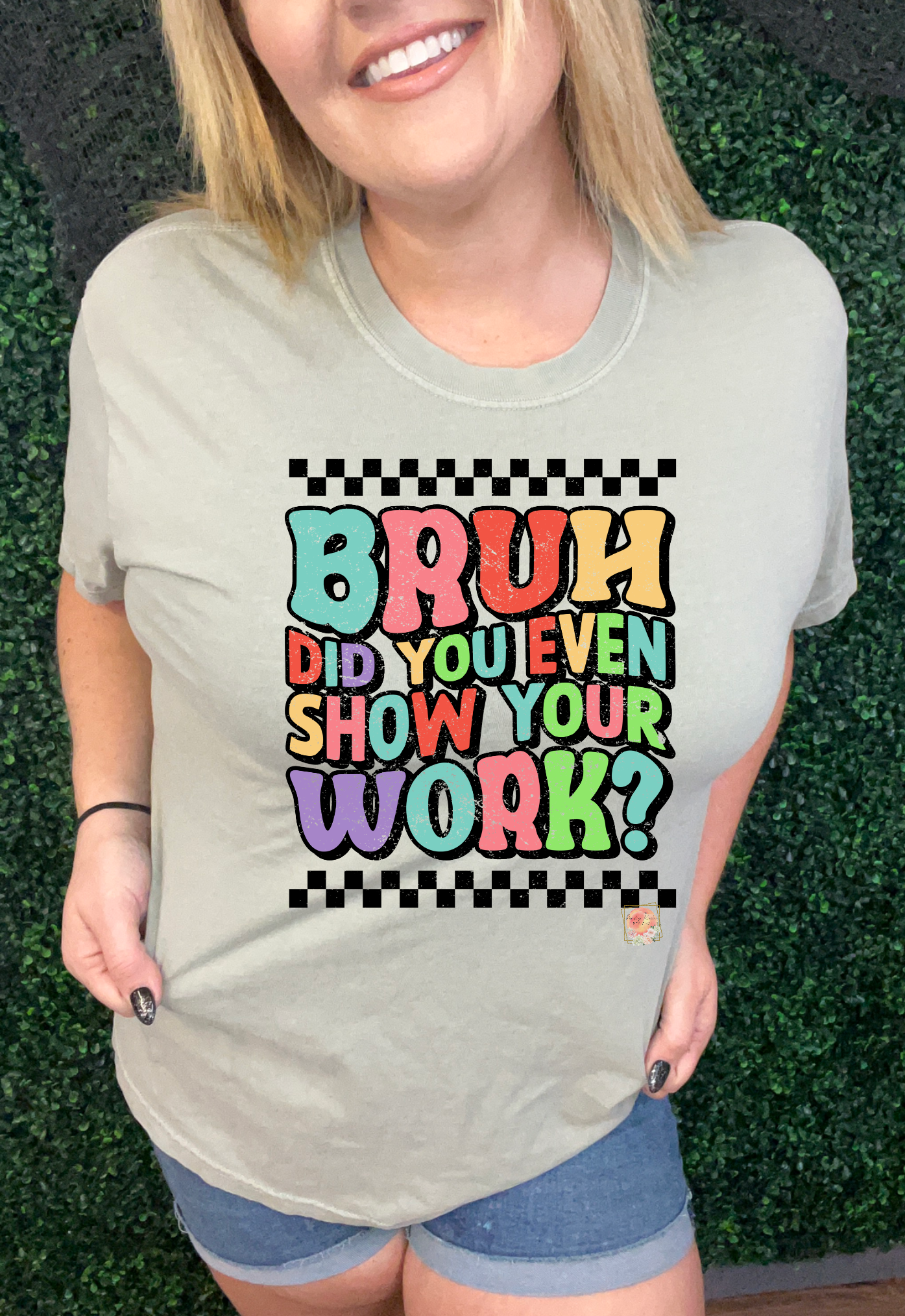 Bruh did you even show your work? teacher tee