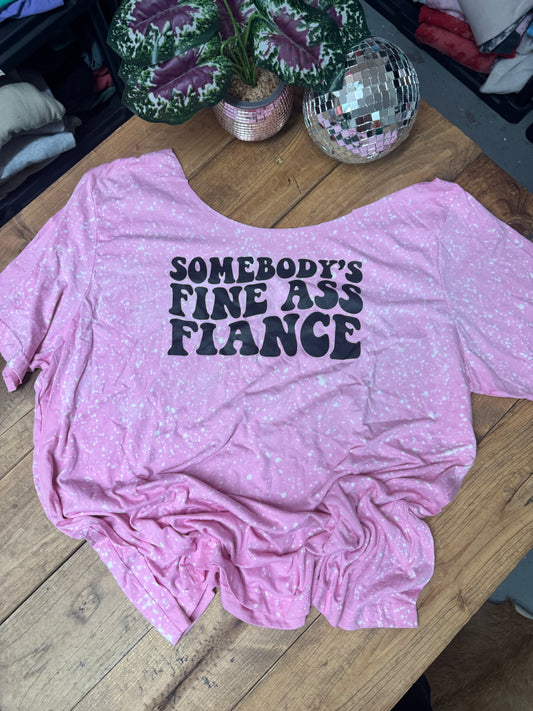 Size 4XL off the should “somebody’s fine ass fiancé”
