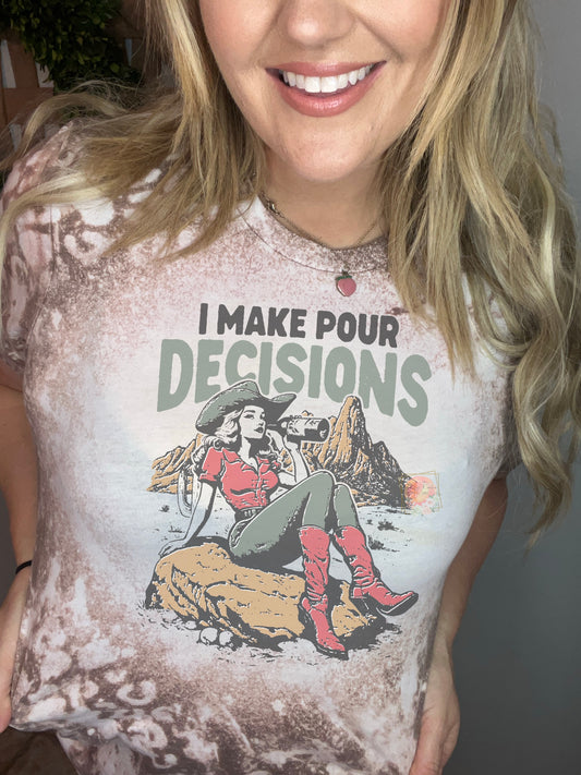 I Make Pour Decisions Cowgirl