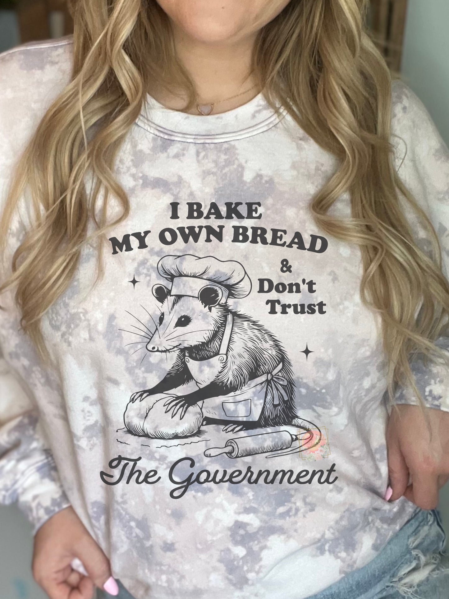 I Bake My Own Bread And Don’t Trust The Government