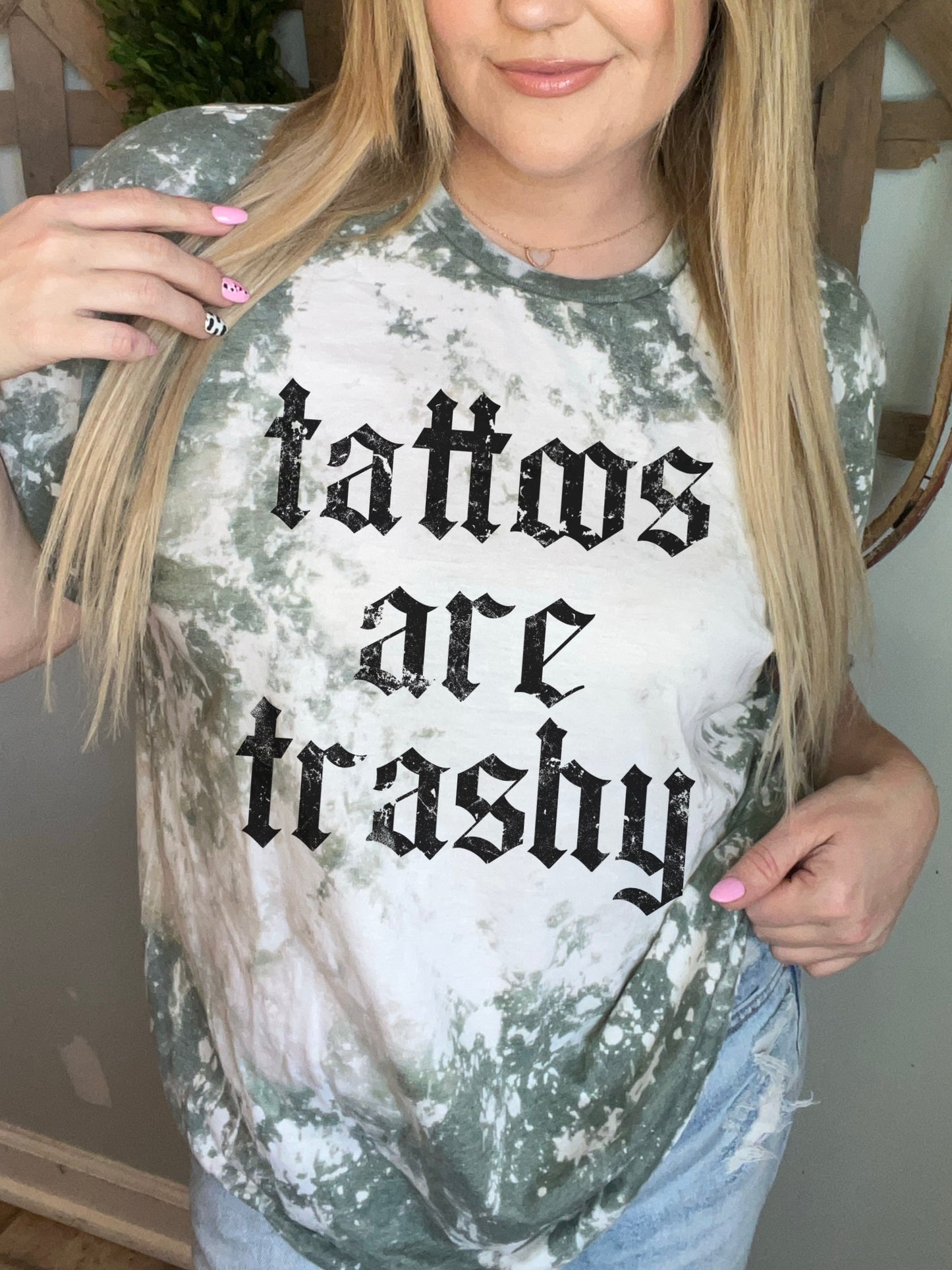 Tattoos are trashy