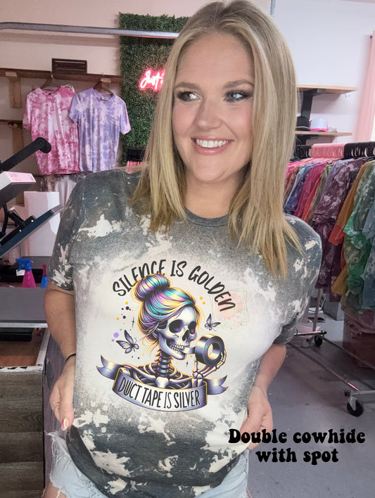 Silence is golden, duct tape is silver