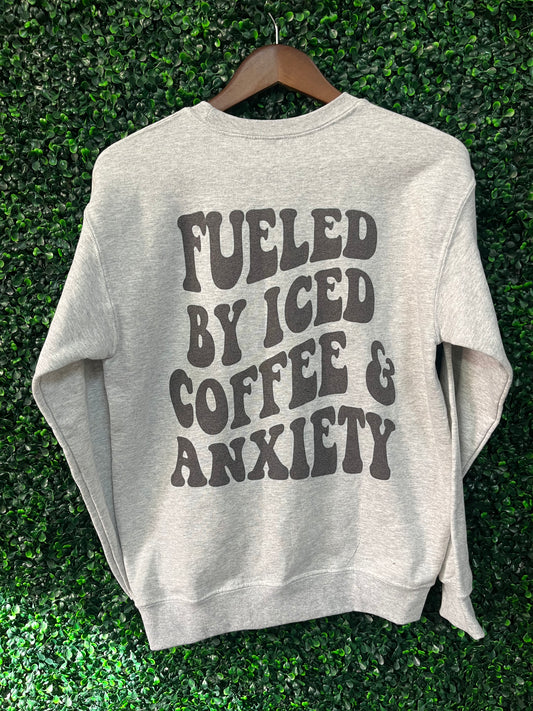 SIZE SMALL fueled by iced coffee and anxiety crewneck