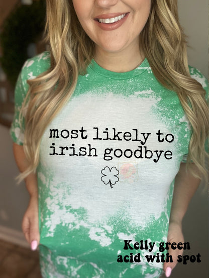 Most Likely To Irish Goodbye