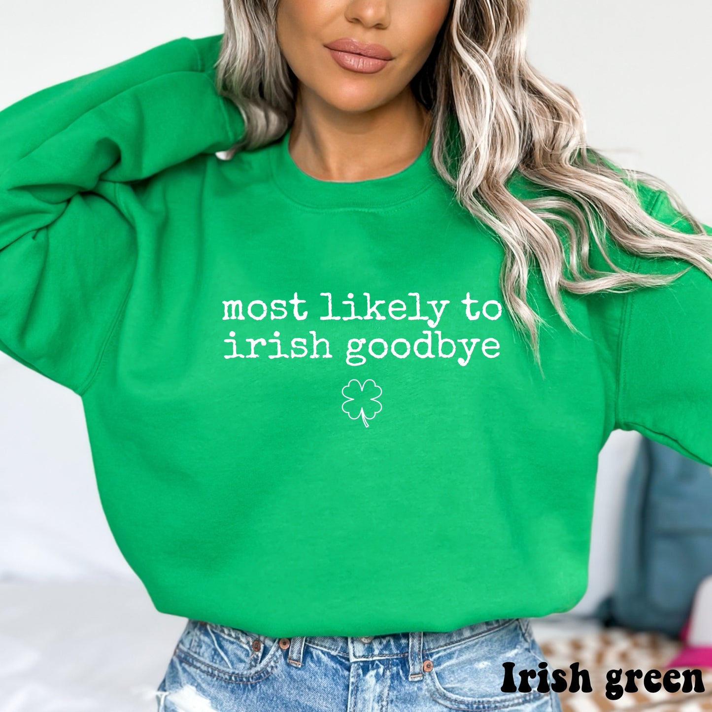 Most Likely To Irish Goodbye