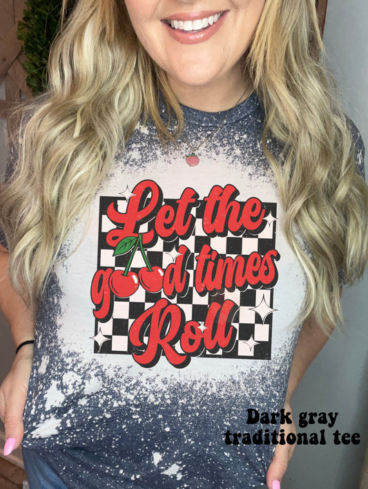 Let the good times roll cherries & checker