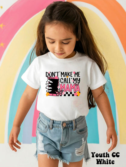 Don’t make me call my Mama