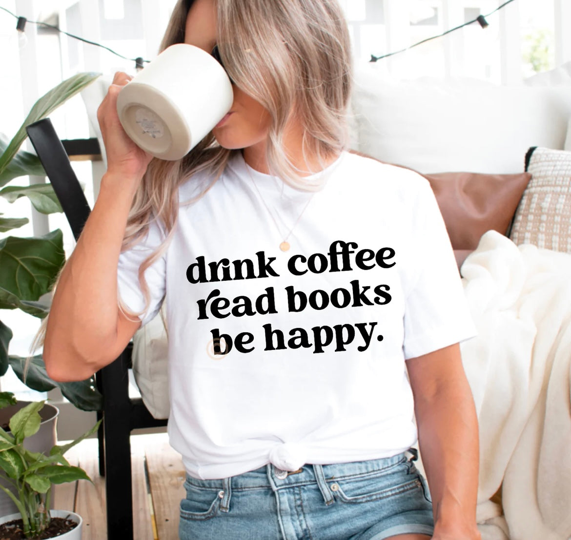 Drink coffee, read books, be happy