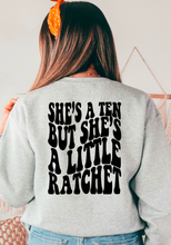 Load image into Gallery viewer, She’s a 10 but she’s a little ratchet
