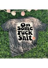 Load image into Gallery viewer, On some fuck shit bleached tee
