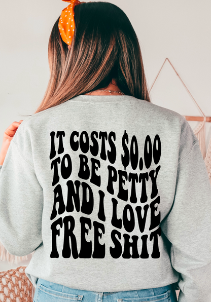 It costs $0.00 to be petty